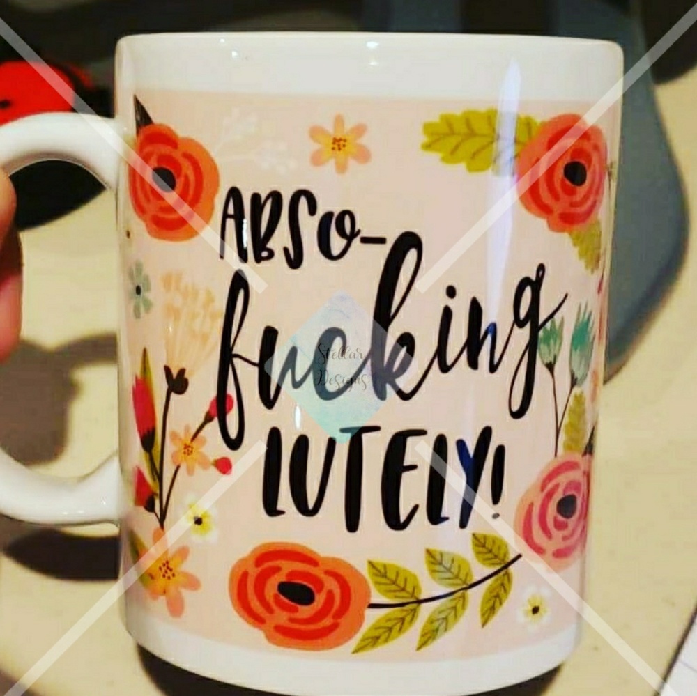 Absofuckinglutley Coffee Cup Mug